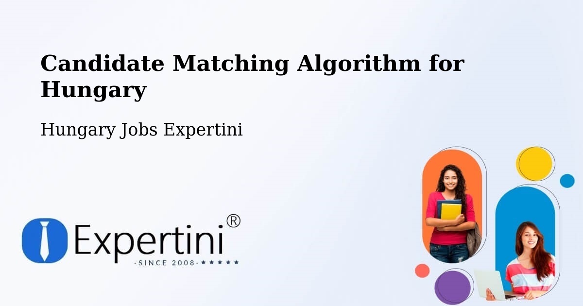 Candidate Matching Algorithm Overview – Zirc - Hungary Jobs Expertini