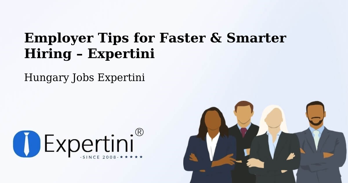 Employer Tips for Hiring & Recruitment – Zirc - Zirc, Hungary Jobs Expertini